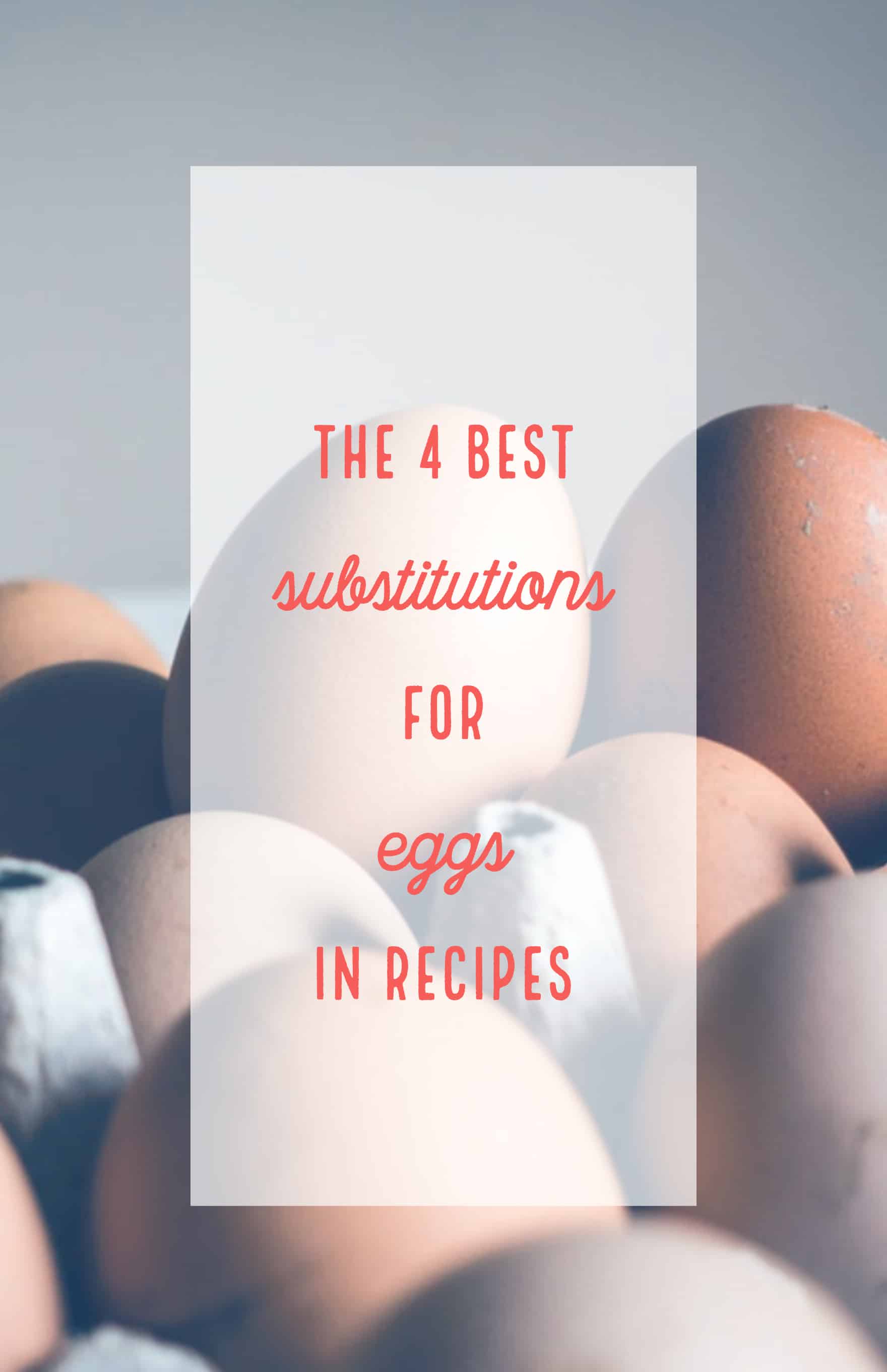 How to Substitute Eggs in Recipes | Foodess