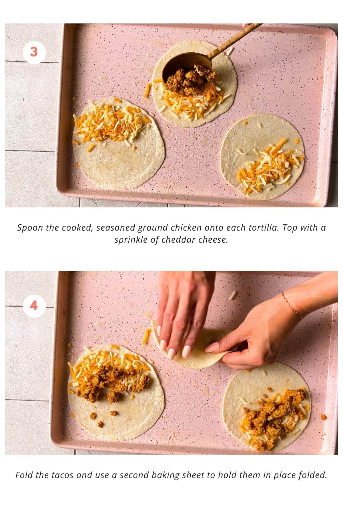 Cooked, seasoned ground chicken spooned onto tortillas. Sprinkle of cheddar cheese on top. Tacos folded and secured with a second baking sheet.